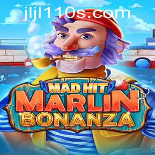 MadHitMarlinBonanza: A Thrilling Dive into Gaming Waters with jljl110